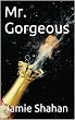 Mr. Gorgeous