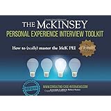 the mckinsey personal experience interview toolkit how to really master the mck pei