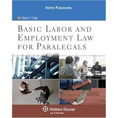 Basic Labor and Employment Law for Paralegals