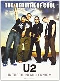 U2 - The Rebirth of Cool/In the Third Millennium