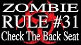 Zombie Hunter Rule #31 - Check The Back Seat bumper sticker decal