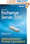 Microsoft� Exchange Server 2010 Administrator s Pocket Consultant
