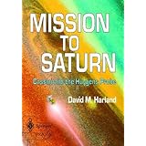 mission to saturn cassini and the huygens probe springer praxis books  space exploration