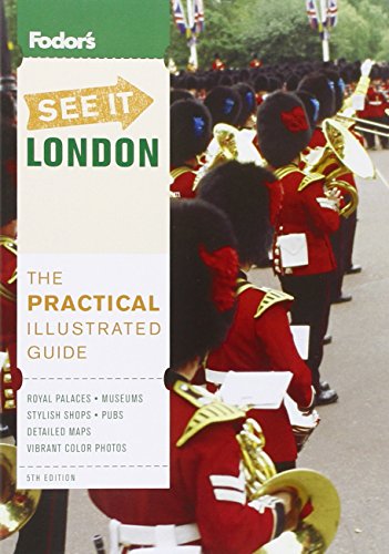 Fodor's See It London, 5th Edition (Full-color Travel Guide)