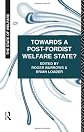 Towards a Post-Fordist Welfare State? (The State of Welfare Series)