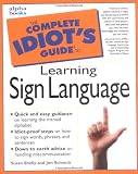 The Complete Idiots Guide to Learning Sign Language
