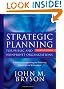 Strategic Planning for Public and Nonprofit Organizations: A Guide to Strengthening and Sustaining Organizational Achievement (Bryson on Strategic Planning)