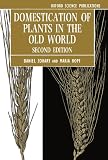 Domestication of plants in the Old World : the origin and spread of cultivated plants in West Asia, Europe, and the Nile Valley