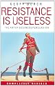 Resistance is Useless: The Art of Business Persuasion