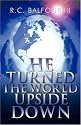 He Turned The World Upside Down