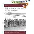 African American Soldier in the American Civil War: USCT 1862-66 (Warrior) by Mark Lardas and Peter Dennis