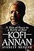 Kofi Annan: A Man of Peace in a World of War