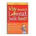 Why Shouldn't I Eat Junk Food? (Children's Guides)