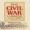 The Civil War: A Narrative, Volume I, Fort Sumter to Perryville