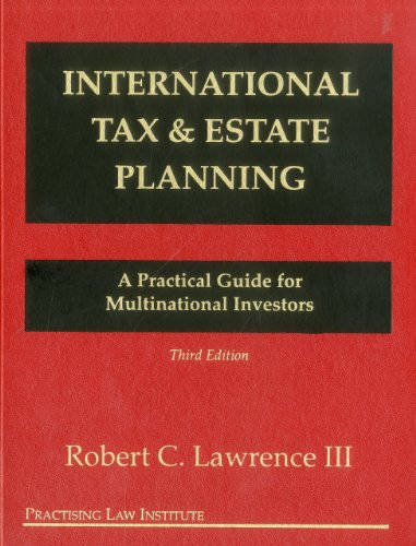 International Tax and Estate Planning: A Practical Guide for Multinational Investors