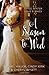 A Season to Wed: Three Winter Love Stories (A Year of Weddings Novella)