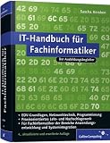 IT-Handbuch für Fachinformatiker: Für Fachinformatiker der Bereiche Anwendungsentwicklung und Systemintegration (Galileo Computing)
