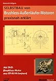 Selbstbau von Brushless-Au&szlig;enl&auml;ufer-Motoren praxisnah erkl&auml;rt, m. DVD