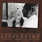 Just One More: A Musical Tribute to Larry Brown