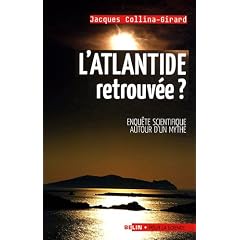 L'Atlantide retrouv�e ? : Enqu�te scientifique autour d'un mythe