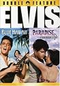 Blue Hawaii / Paradise, Hawaiian Style (Double Feature)
