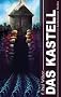 Das Kastell. Fantastischer Thriller: Horror-Roman