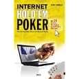 Internet Holdem Poker: Plus 5-cars stud, 7-card stud & Omaha. Mit 25 Gewinn-Strategien speziell f�rs Internet!