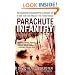 Parachute Infantry: An American Paratrooper's Memoir of D-Day and the Fall of the Third Reich (Dell War Series)