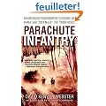 Parachute Infantry: An American Paratrooper's Memoir of D-Day and the Fall of the Third Reich