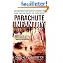Parachute Infantry: An American Paratrooper's Memoir of D-Day and the Fall of the Third Reich