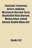 Pakistani Television Actors: Nadeem, Mustansar Hussain Tarar, Hayatullah Khan Durrani, Marina Khan, Sohail Ahmed, Khalid Abbas Dar-