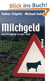 Milchgeld. Kommissar Kluftingers erster Fall
