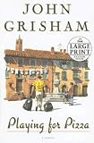 Playing for Pizza: A Novel (Random House Large Print (Cloth/Paper))