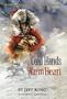 Cold Hands, Warm Heart: Alaskan Adventures of an Iditarod Champion