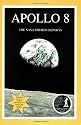 Apollo 8: The NASA Mission Reports: Apogee Books Space Series 1