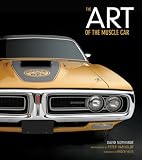 The Art of the Muscle Car: Collectors Edition