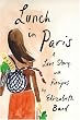 Lunch in Paris: A Love Story, with Recipes