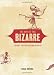 Book of the Bizarre: Freaky Facts and Strange Stories