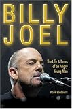 Billy Joel: The Life and Times of an Angry Young Man