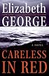 Careless in Red: A Novel