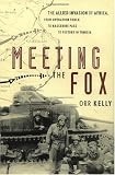 Meeting the Fox: The Allied Invasion of Africa, from Operation Torch to Kasserine Pass to Victory in Tunisia