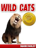 Wild Cats! A Childrens eBook About the Amazing Cats That Roam the Earth Including Videos (animals, cats, mammals)