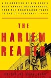 The Harlem Reader: A Celebration of New York's Most Famous Neighborhood, from the Renaissance Years to the 21st Century
