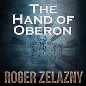 The Hand of Oberon: The Chronicles of Amber, Book 4 | Roger Zelazny