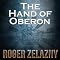 The Hand of Oberon: The Chronicles of Amber, Book 4