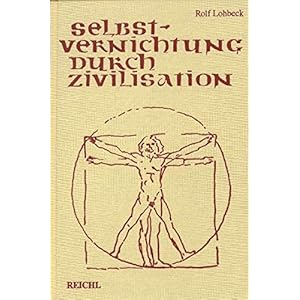 Selbstvernichtung durch Zivilisation