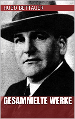 Hugo Bettauer - Gesammelte Werke (German Edition)
