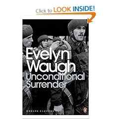 Unconditional Surrender: The Conclusion of Men at Arms and Officers and Gentlemen (Penguin Modern Classics)