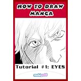 How to Draw Manga Eyes: Step by Step Guide To Drawing Manga and Anime Eyes For Your Kindle **Limited Sale** ~ mobipoki