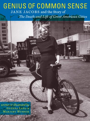 Genius of Common Sense: Jane Jacobs and the Story of The Death and Life of Great American Cities